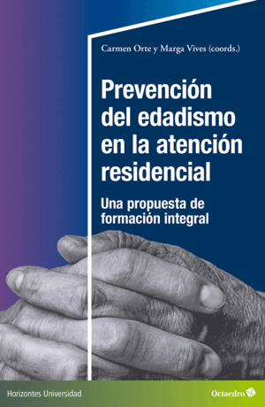 PREVENCIÓN DEL EDADISMO EN LA ATENCIÓN RESIDENCIAL