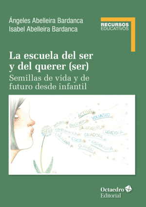 LA ESCUELA DEL SER Y DEL QUERER (SER)