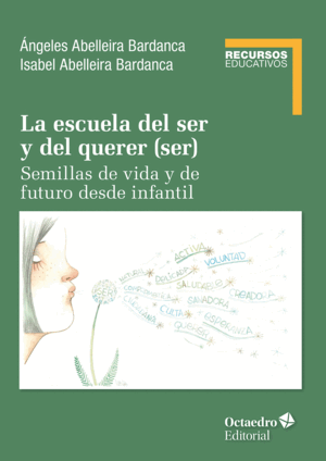 LA ESCUELA DEL SER Y DEL QUERER (SER)