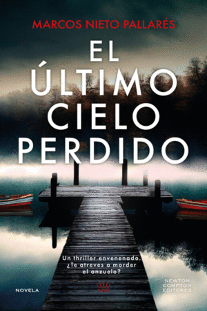 EL ÚLTIMO CIELO PERDIDO. UN THRILLER ENVENENADO. NÚMERO 1 EN AMAZON.