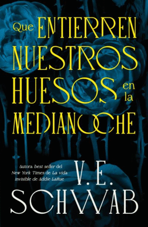 QUE ENTIERREN NUESTROS HUESOS EN LA MEDIANOCHE