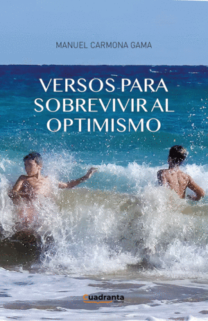 VERSOS PARA SOBREVIVIR AL OPTIMISMO
