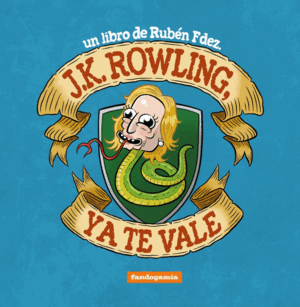 J. K. ROWLING, YA TE VALE