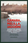 CÁMARA, MELILLA, ¡ACCIÓN!