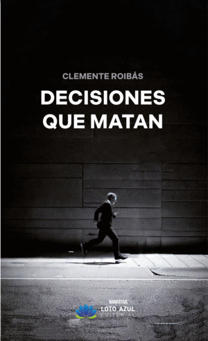 DECISIONES QUE MATAN