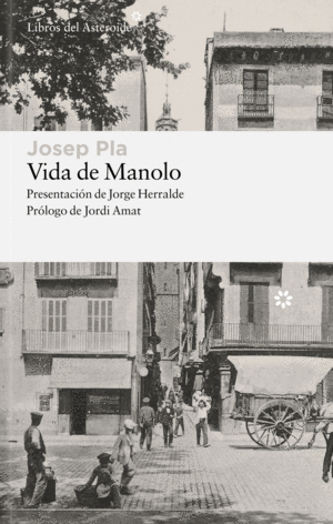 VIDA DE MANOLO CONTADA POR ÉL MISMO