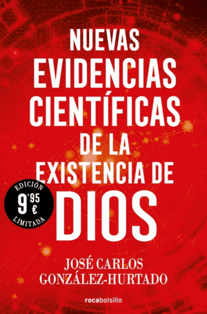 NUEVAS EVIDENCIAS CIENTÍFICAS DE LA EXISTENCIA DE DIOS