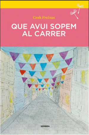 QUE AVUI SOPEM AL CARRER