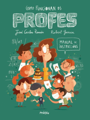 COMO FUNCIONAN OS PROFES? MANUAL DE INSTRUCIÓNS