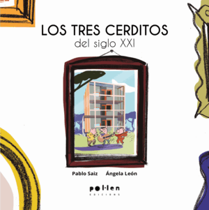 LOS TRES CERDITOS DEL S XXI