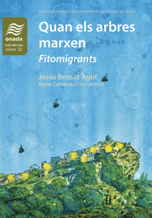 QUAN ELS ARBRES MARXEN. FITOMIGRANTS