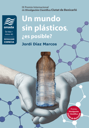 UN MUNDO SIN PLÁSTICOS, ¿ES POSIBLE?