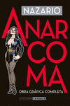 ANARCOMA. OBRA GRÁFICA COMPLETA (4ª EDICIÓN)