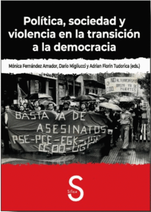 POLÍTICA, SOCIEDAD Y VIOLENCIA EN LA TRANSICIÓN A LA DEMOCRACIA [CD]