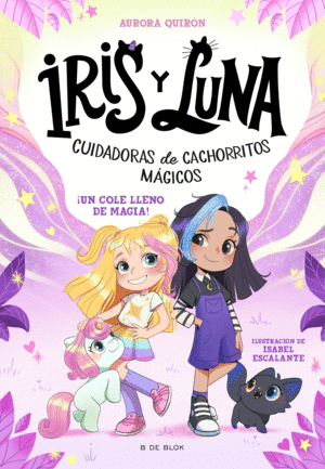 IRIS Y LUNA 1 UN COLE LLENO DE MAGIA