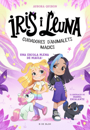 IRIS I LLUNA 1 UNA ESCOLA PLENA DE MAGIA