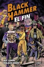 BLACK HAMMER 08 EL FIN