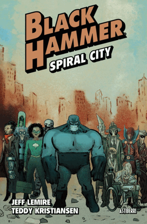 BLACK HAMMER 9. SPIRAL CITY
