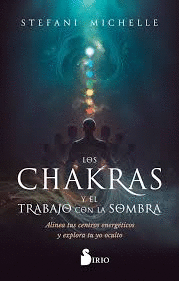 LOS CHAKRAS Y EL TRABAJO CON LA SOMBRA