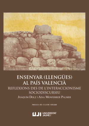 ENSENYAR (LLENGÜES) AL PAÍS VALENCIÀ. REFLEXIONS DES DE L'INTERACCIONISME SOCIOD