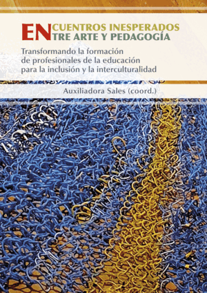 ENCUENTROS INESPERADOS ENTRE ARTE Y PEDAGOGÍA.