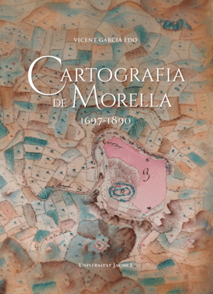 CARTOGRAFIA DE MORELLA 1697-1890