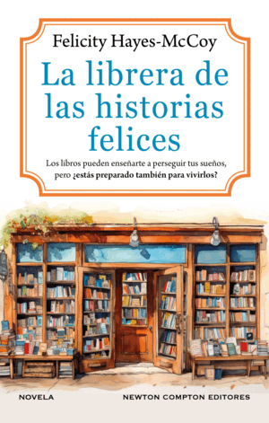 LA LIBRERA DE LAS HISTORIAS FELICES. UNA AUTORA BESTSELLER. SOLO LOS LIBROS PUED