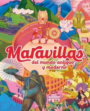MARAVILLAS DEL MUNDO ANTIGUO Y MODERNO