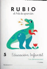 EDUCACION INFANTIL 5 LOS DINOSAURIOS RUBIO