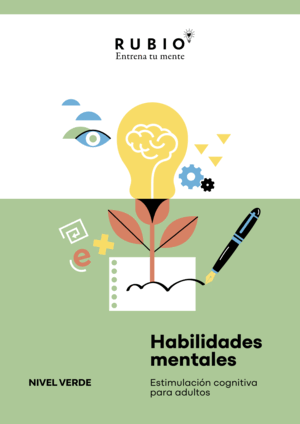 HABILIDADES MENTALES. ESTIMULACIÓN COGNITIVA PARA ADULTOS. (NIVEL VERDE. VOL. I)
