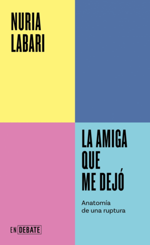 LA AMIGA QUE ME DEJÓ (SERIE ENDEBATE)