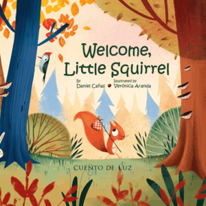 WELCOME, LITTLE SQUIRREL