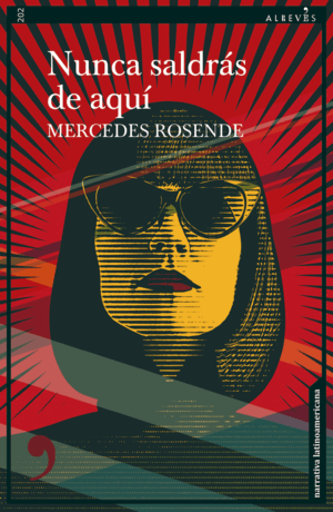 NUNCA SALDRÁS DE AQUÍ