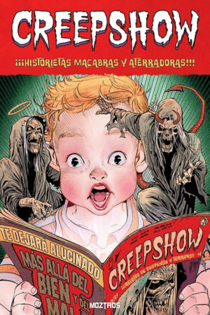 CREEPSHOW HISTORIETAS MACABRAS Y ATERRADORAS!