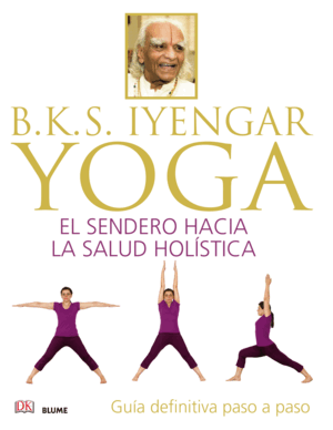 B.K.S. IYENGAR. YOGA