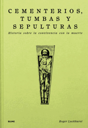 CEMENTERIOS, TUMBAS Y SEPULTURAS