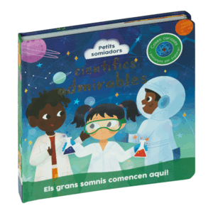 PETITS SOMIADORS. CIENTÍFICS ADMIRABLES