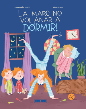 LA MARE NO VOL ANAR A DORMIR! (CAT) LA FAMILLE ALE
