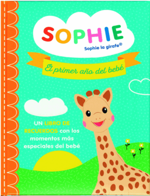 SOPHIE, EL PRIMERO AÑO DEL BEBÉ