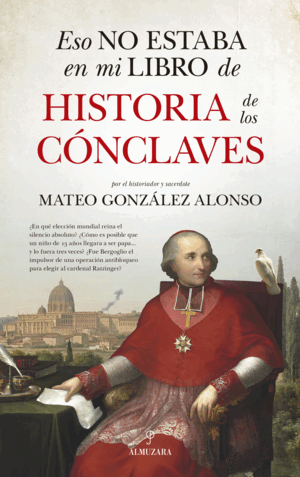 ESO NO ESTABA...HIST. DE LOS CÓNCLAVES