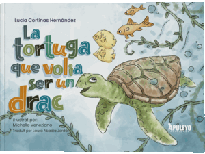 LA TORTUGA QUE VOLIA SER UN DRAC