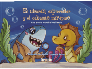 EL TIBURÓN EXPLORADOR Y EL CABALLITO INTRÉPIDO