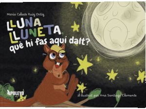 LLUNA LLUNETA, QUÈ HI FAS AQUÍ DALT?