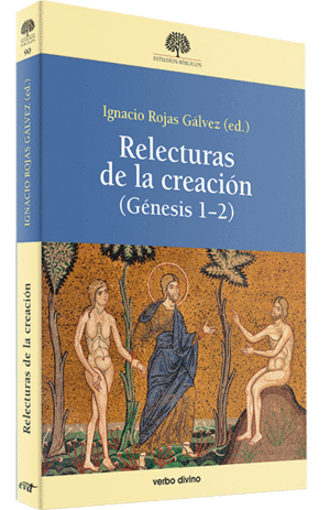 RELECTURAS DE LA CREACIÓN (GÉNESIS 1-2)