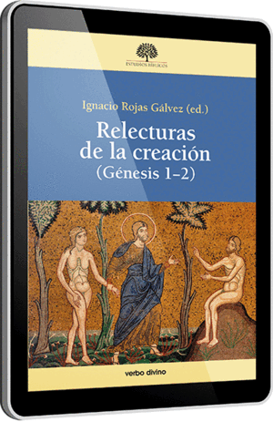 RELECTURAS DE LA CREACIÓN (GÉNESIS 1-2)
