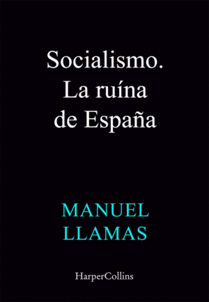 SOCIALISMO LA RUINA DE ESPAÑA