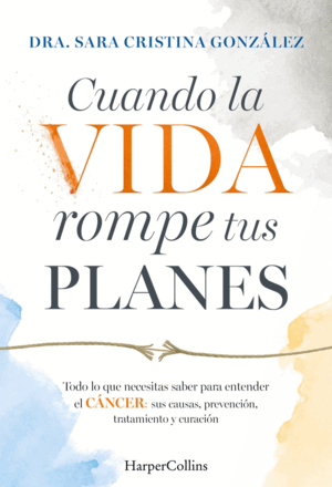 CUANDO LA VIDA ROMPE TUS PLANES