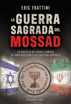 LA GUERRA SAGRADA DEL MOSSAD