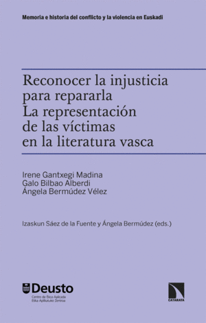 RECONOCER LA INJUSTICIA PARA REPARARLA. LA REPRESENTACIÓN DE LAS VÍCTIMAS EN LA