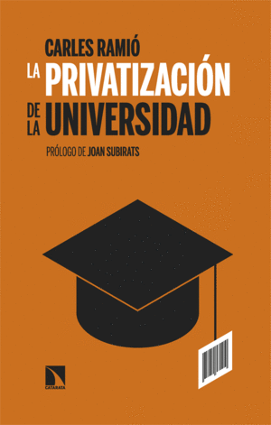 LA PRIVATIZACION DE LA UNIVERSIDAD EN ESPAÑA